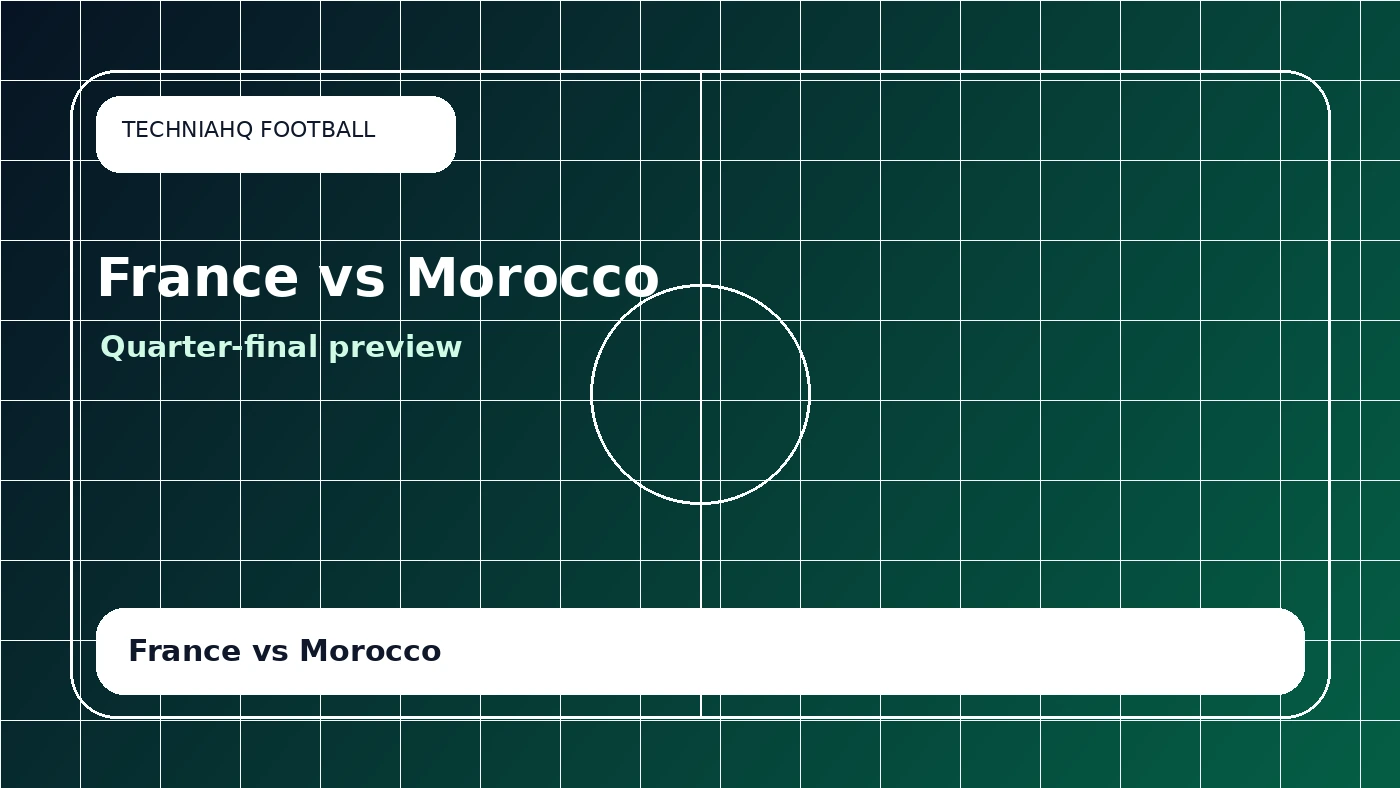 France vs Morocco 2026 tactical analysis after the 2-0 quarter-final